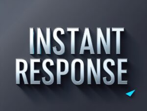 instant response